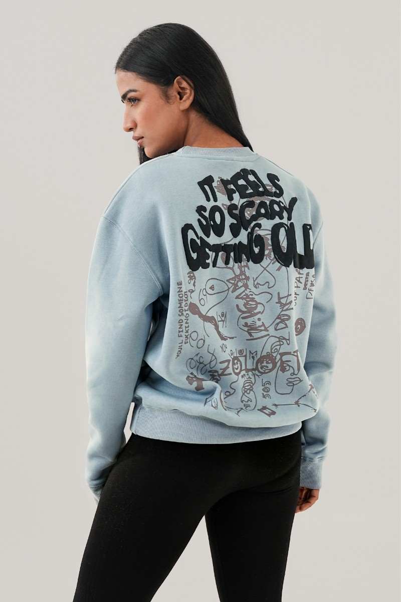 It feels scary getting old sweatshirt